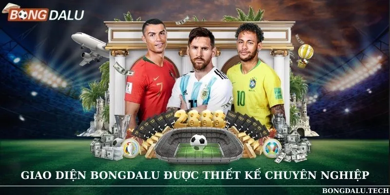 Giao diện Bongdalu được thiết kế chuyên nghiệp
