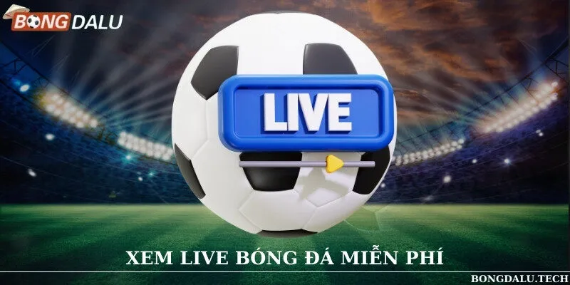Xem live bóng đá miễn phí